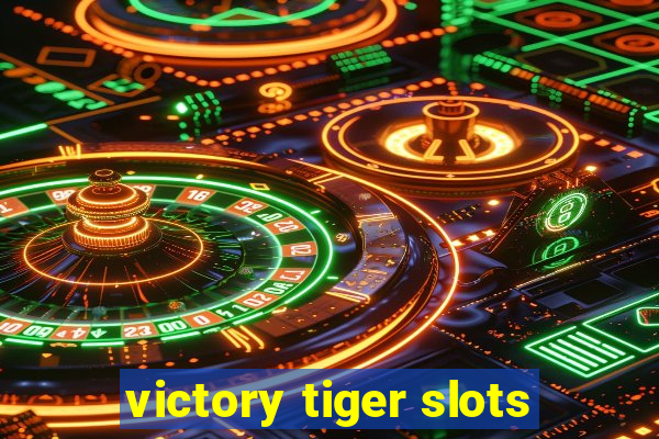 victory tiger slots